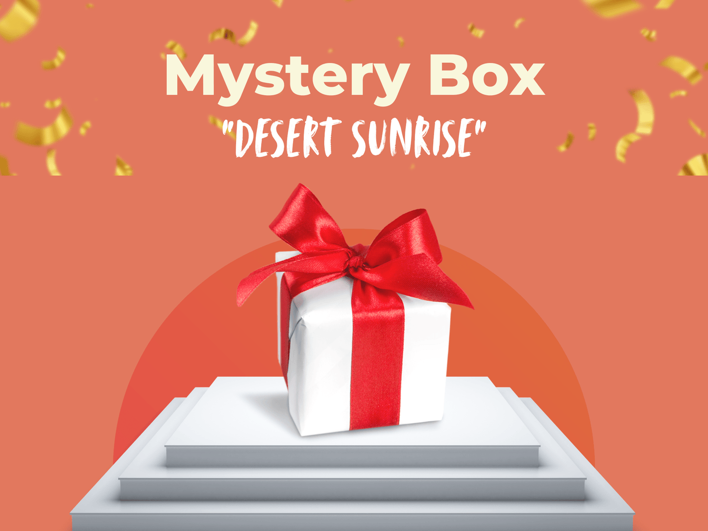 Mystery Box - "Desert Sunrise"